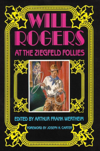 Will Rogers at the Ziegfeld Follies