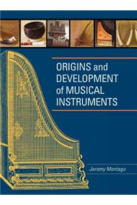 Origins and Development of Musical Instruments