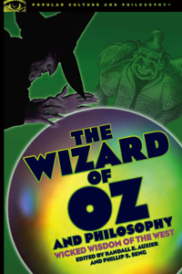 Wizard of Oz and Philosophy