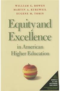 Equity and Excellence in American Higher Education