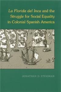 La Florida del Inca and the Struggle for Social Equality in Colonial Spanish America