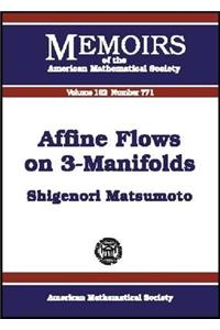 Affine Flows on 3-Manifolds