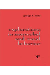 Explorations in Nonverbal and Vocal Behavior