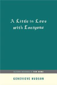 Little in Love with Everyone: Alison Bechdel's Fun Home (...Afterwords)