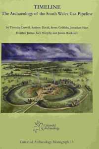 Timeline. The Archaeology of the South Wales Gas Pipeline