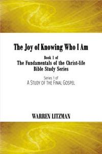 The Joy of Knowing Who I Am, Volume 1