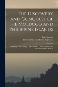 Discovery and Conquest of the Molucco and Philippine Islands