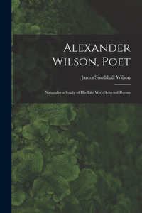 Alexander Wilson, Poet