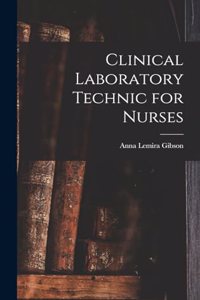 Clinical Laboratory Technic for Nurses