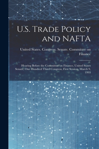 U.S. Trade Policy and NAFTA