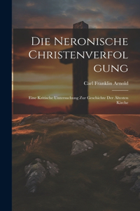 Die Neronische Christenverfolgung