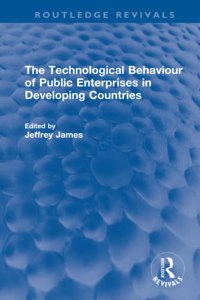 Technological Behaviour of Public Enterprises in Developing Countries