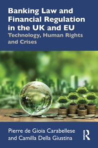 Banking Law and Financial Regulation in the UK and Eu