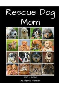 Rescue Dog Mom 2019 - 2020 Academic Planner