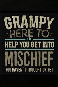 Grampy Here to Help you get into Mischief you haven't thought of Yet