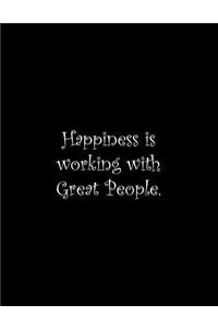 Happiness is working with Great People