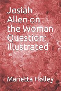 Josiah Allen on the Woman Question