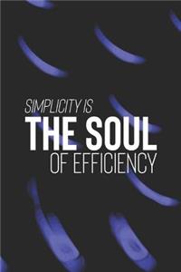 Simplicity Is The Soul Of Efficiency