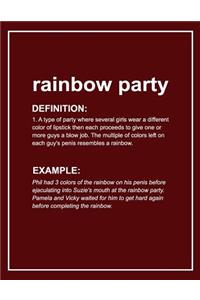 Urban Dictionary Funny 'rainbow Party' Lined Notebook. Journal & Exercise Book (Red)