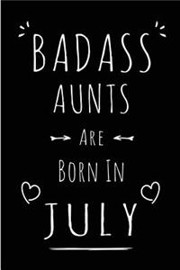 Badass Aunts Are Born In July