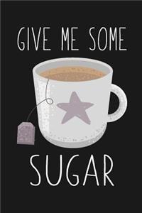 Give Me Some Sugar