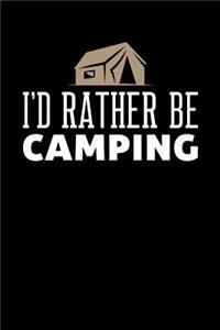 I'd Rather Be Camping