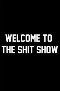 Welcome To The Shit Show