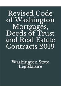 Revised Code of Washington Mortgages, Deeds of Trust and Real Estate Contracts 2019