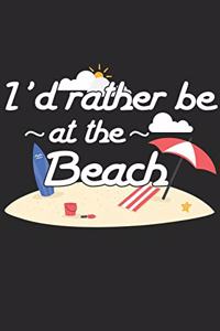 Id Rather Be At The Beach
