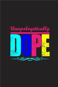 Unapologetically Dope