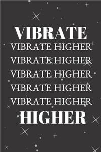 Vibrate Higher