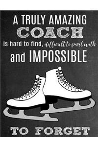 A Truly Amazing Coach Is Hard to Find, Difficult to Part with and Impossible to Forget