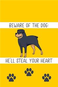 Beware of the Dog He'll Steal Your Heart