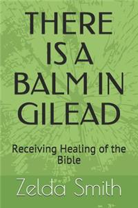 There Is a Balm in Gilead