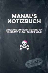 Manal's Notizbuch Dinge Die Du Nicht Verstehen Würdest, Also - Finger Weg!