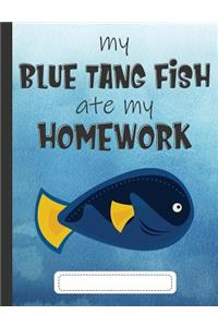 My Blue Tang Fish Ate My Homework