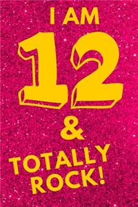 I Am 12 & Totally Rock!