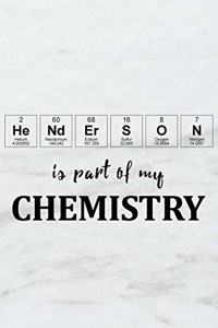 Henderson Is Part of My Chemistry