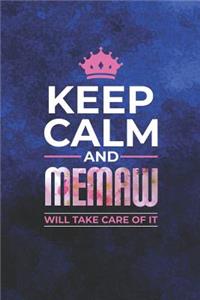 Keep Calm and Memaw Will Take Care of It