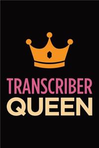 Transcriber queen