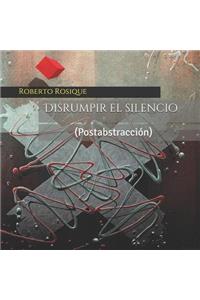 Disrumpir el silencio