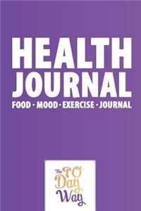 Health Journal - Food Mood Exercise Journal - The 90 Day Way