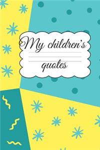 My Children´s quotes