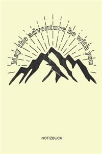 May the adventure be with you - Notizbuch