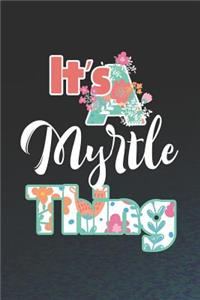 It's Myrtle Thing