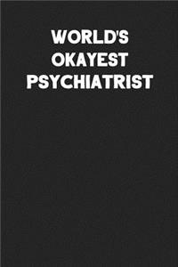 World's Okayest Psychiatrist