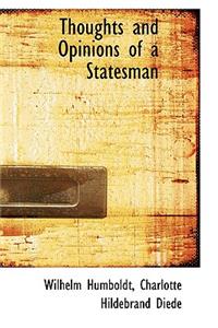 Thoughts and Opinions of a Statesman