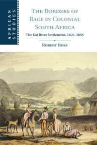 Borders of Race in Colonial South Africa