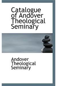 Catalogue of Andover Theological Seminary