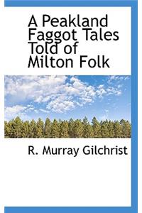 A Peakland Faggot Tales Told of Milton Folk